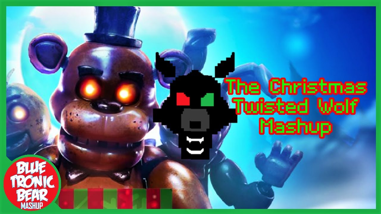 THE CHRISTMAS TWISTED WOLF MASHUP (FNAF & THE WOLF)