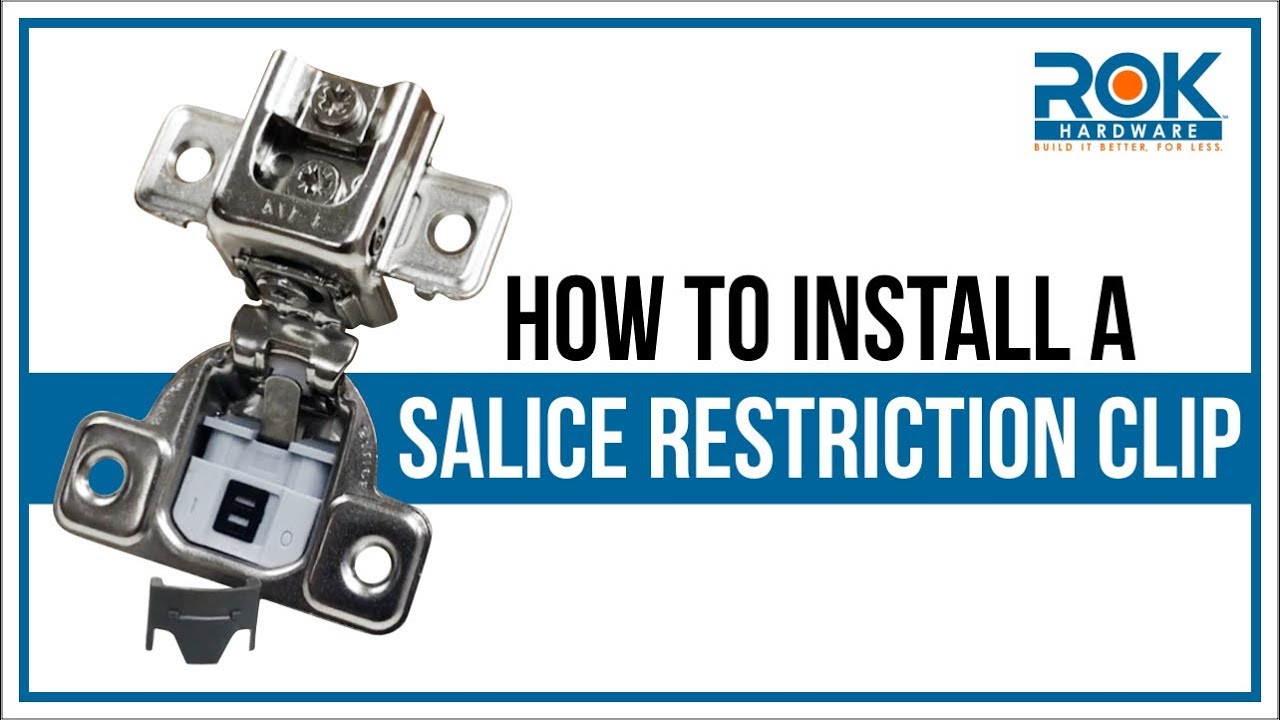 Hinge Restriction Clip Installation Guide - Salice Angle Reduction