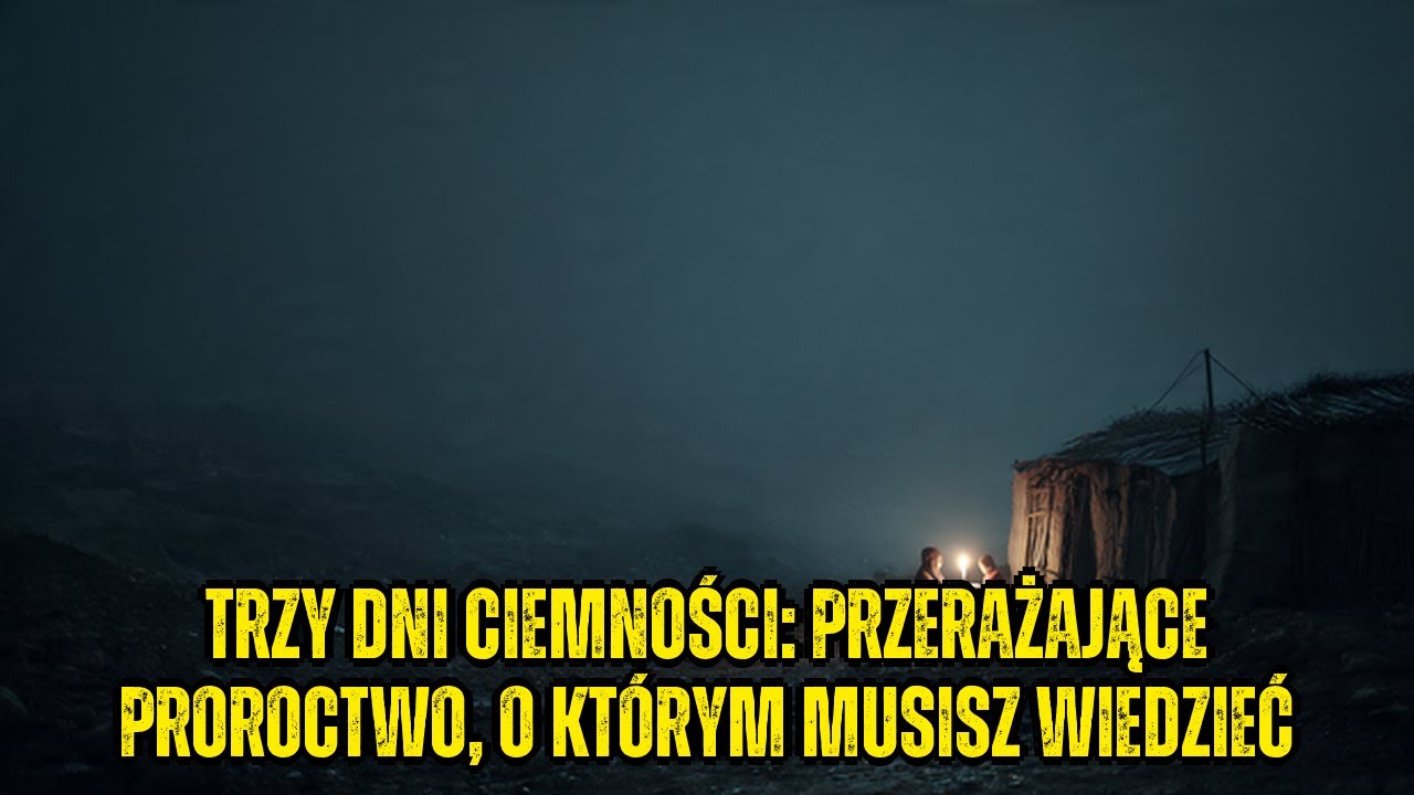 Trzy Dni Ciemności: Przerażające proroctwo, o kt&oacute;rym musisz wiedzieć.