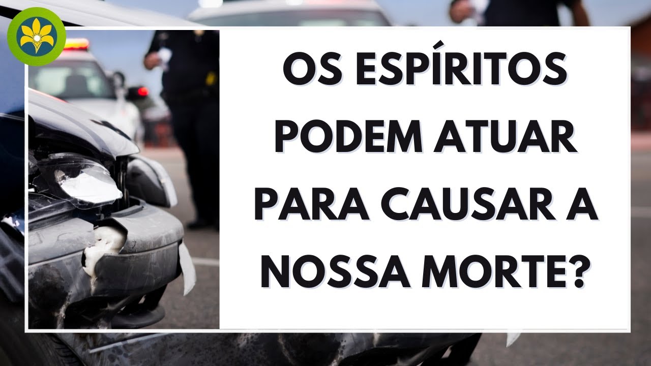 OS ESPÍRITOS INFLUENCIAM NOS ACONTECIMENTOS DA NOSSA VIDA?