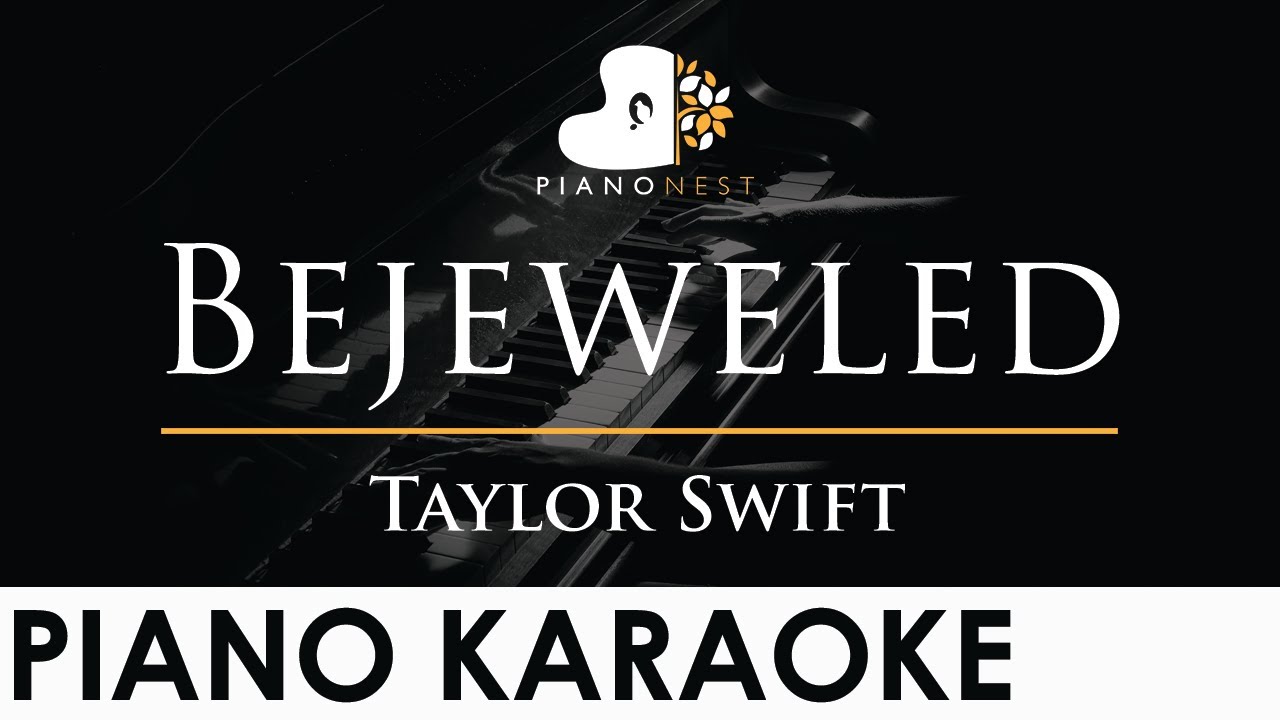 Taylor Swift - Bejeweled - Piano Karaoke Instrumental Cover with Lyrics