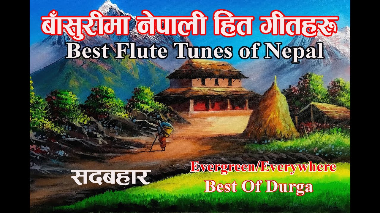 Best Flute Tunes of Nepal | Bamboo Flute| बाँसुरीमा नेपाली हित गीतहरु, बाँसुरीको धुनहरु |Flute Music