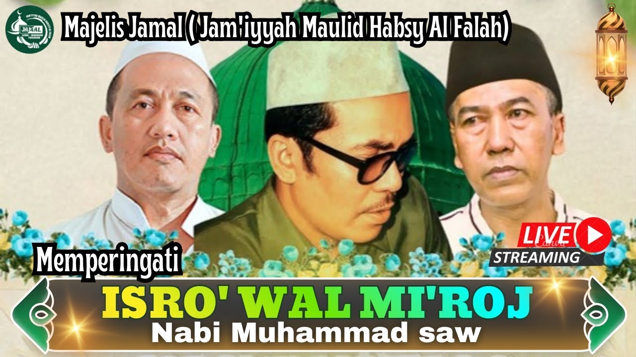 🔴 [ REPLAY ] Peringatan Isra' wal Mi'raj Nabi Muhammad Saw bersama KH. Basith Ahmad || Majelis Jamal
