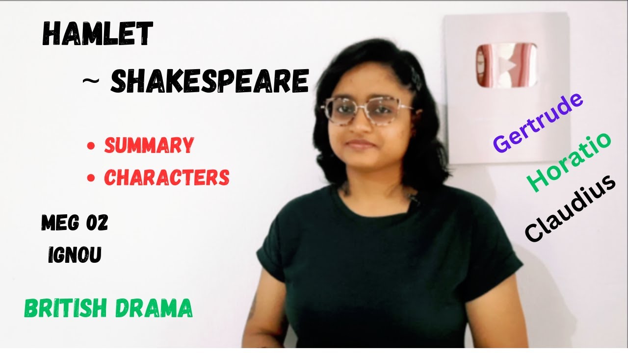 Hamlet by William Shakespeare| A tragedy | characters | summary| meg 02 | British Drama| IGNOU| b.a.