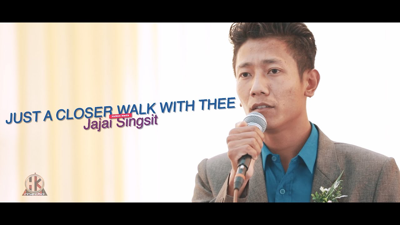 JAJAI SINGSIT || JUST A CLOSER WALK WITH THEE || LIVE ON STAGE