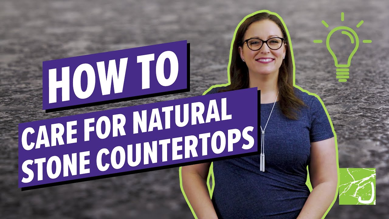 How to Care for Natural Stone Countertops?