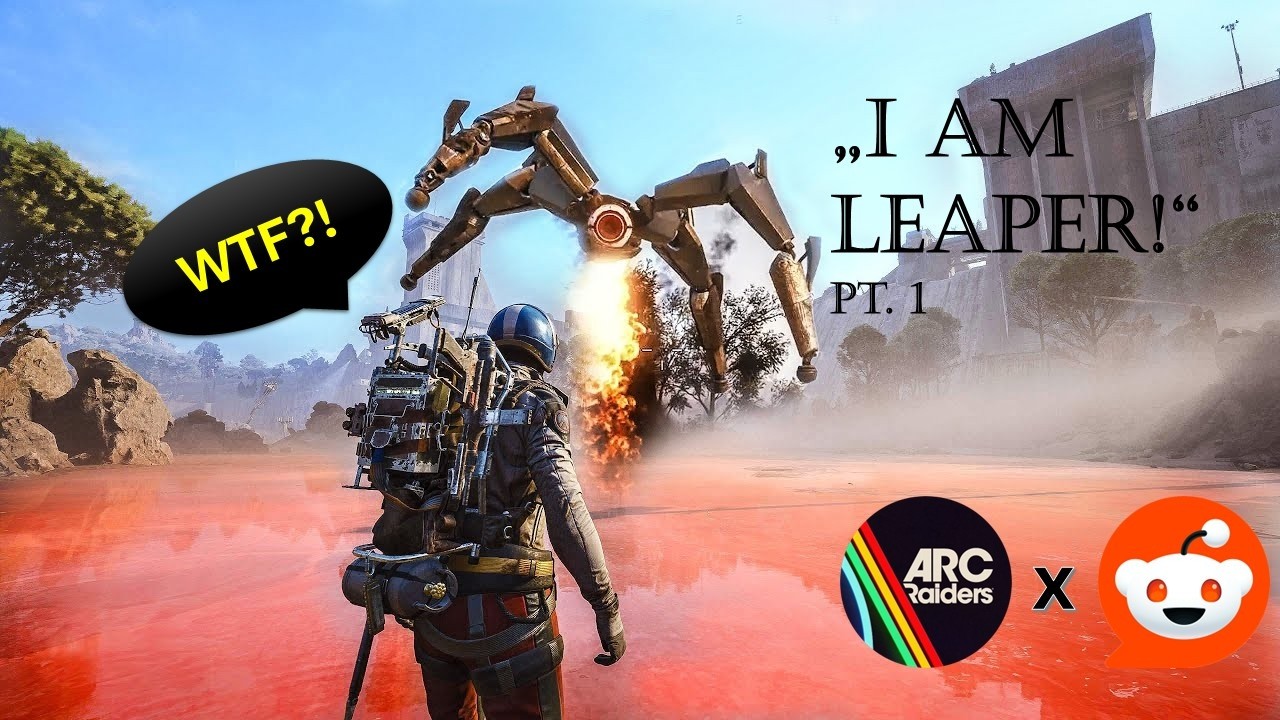 I am Leaper - ARC Raiders best Reddit clips ft. Leaper (Pt. 1)