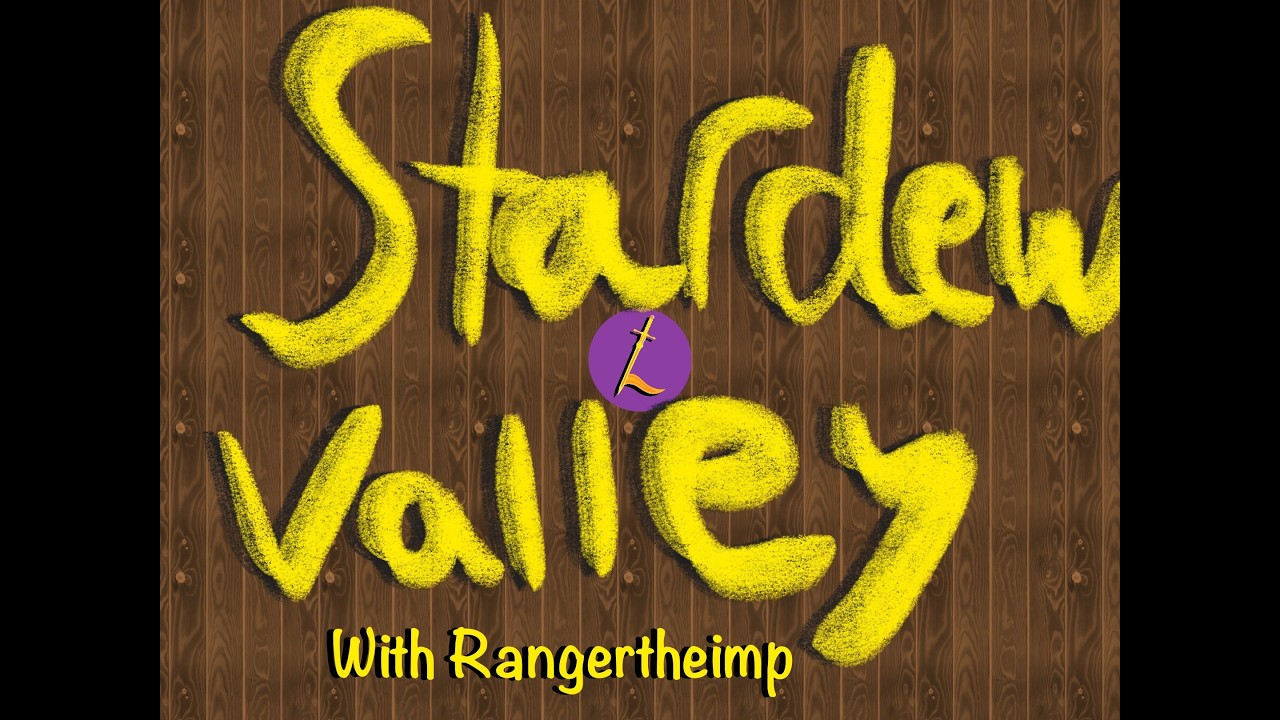Stardew Valley with Ranger (Lonalé Farm)