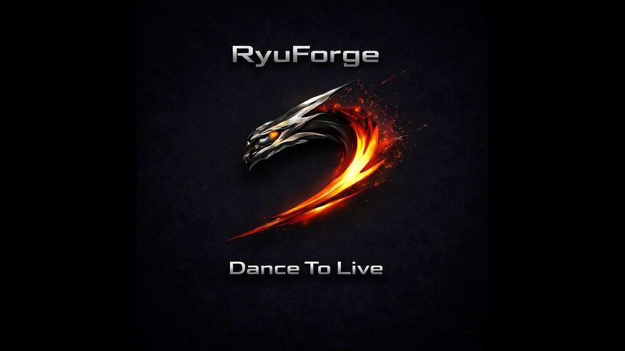 RyuForge - Dance to Live (Official Lyric Video) Feel it. Move. Live
