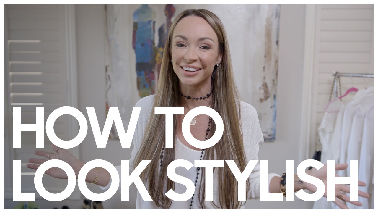 How to Look Stylish - Secrets Of A Stylist