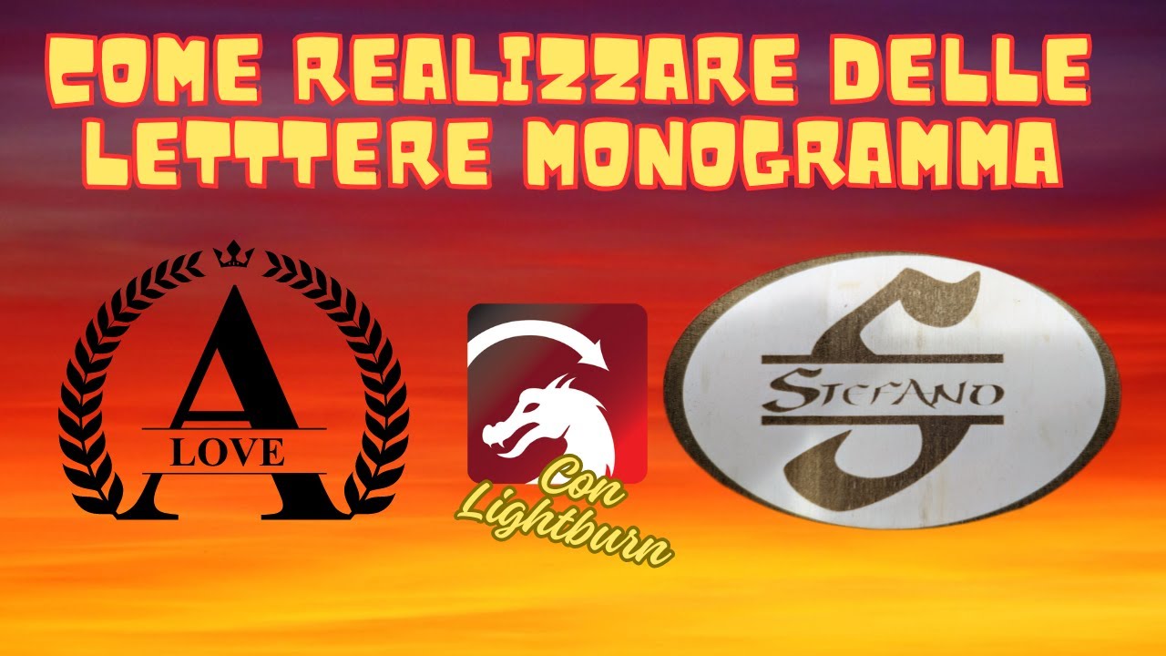 Come creare delle lettere monogramma con Lightburn