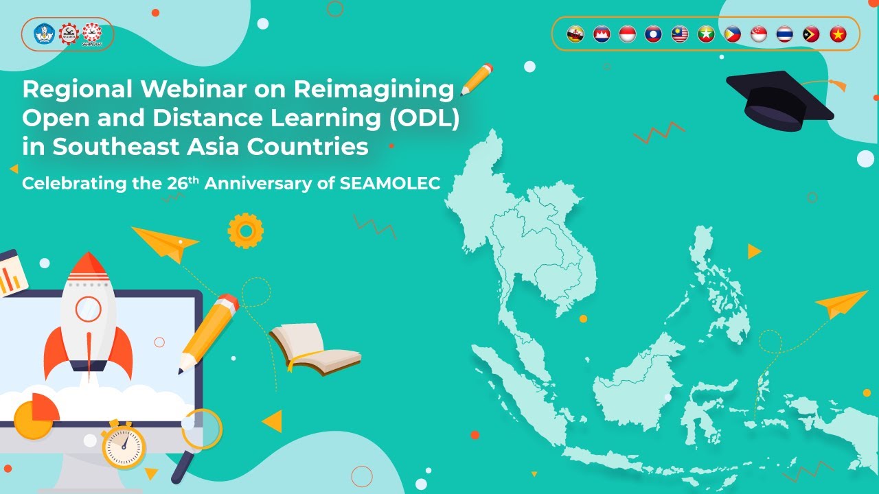 Regional Webinar on Reimagining Open and Distance Learning (ODL) in Southeast Asia Countries