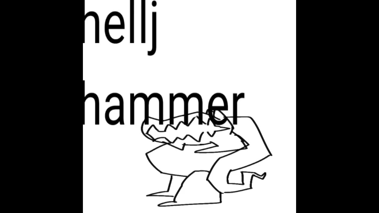hell hammer but if i made it
