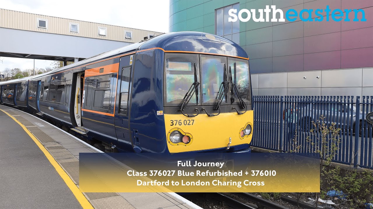 Full Journey | Southeastern Refurbished Class 376027 | Dartford to London Charing Cross