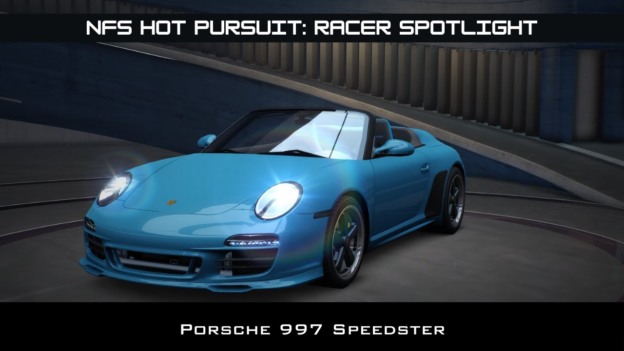 #NFSHotPursuit RACER SPOTLIGHT: (997) PORSCHE 911 SPEEDSTER