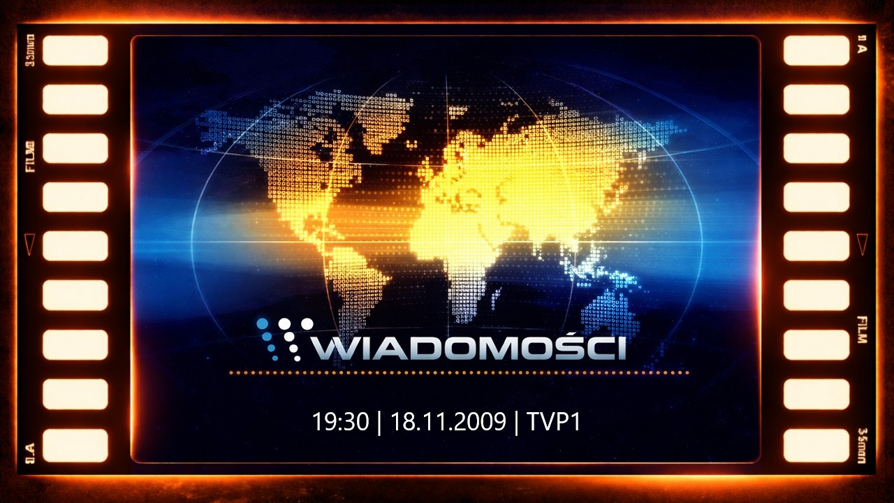 2009.11.18 ▪ 19:30 ▪ TVP1. Wiadomości