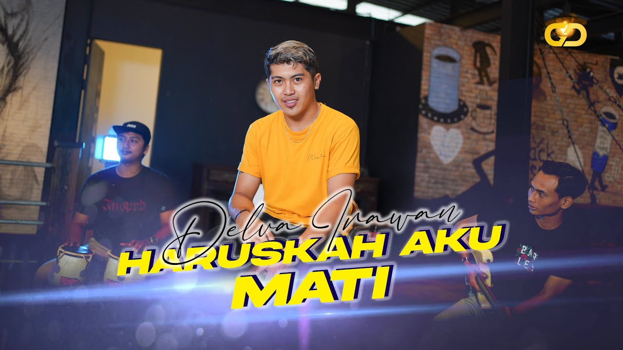 DELVA - HARUSKAH AKU MATI (Official Music Video)