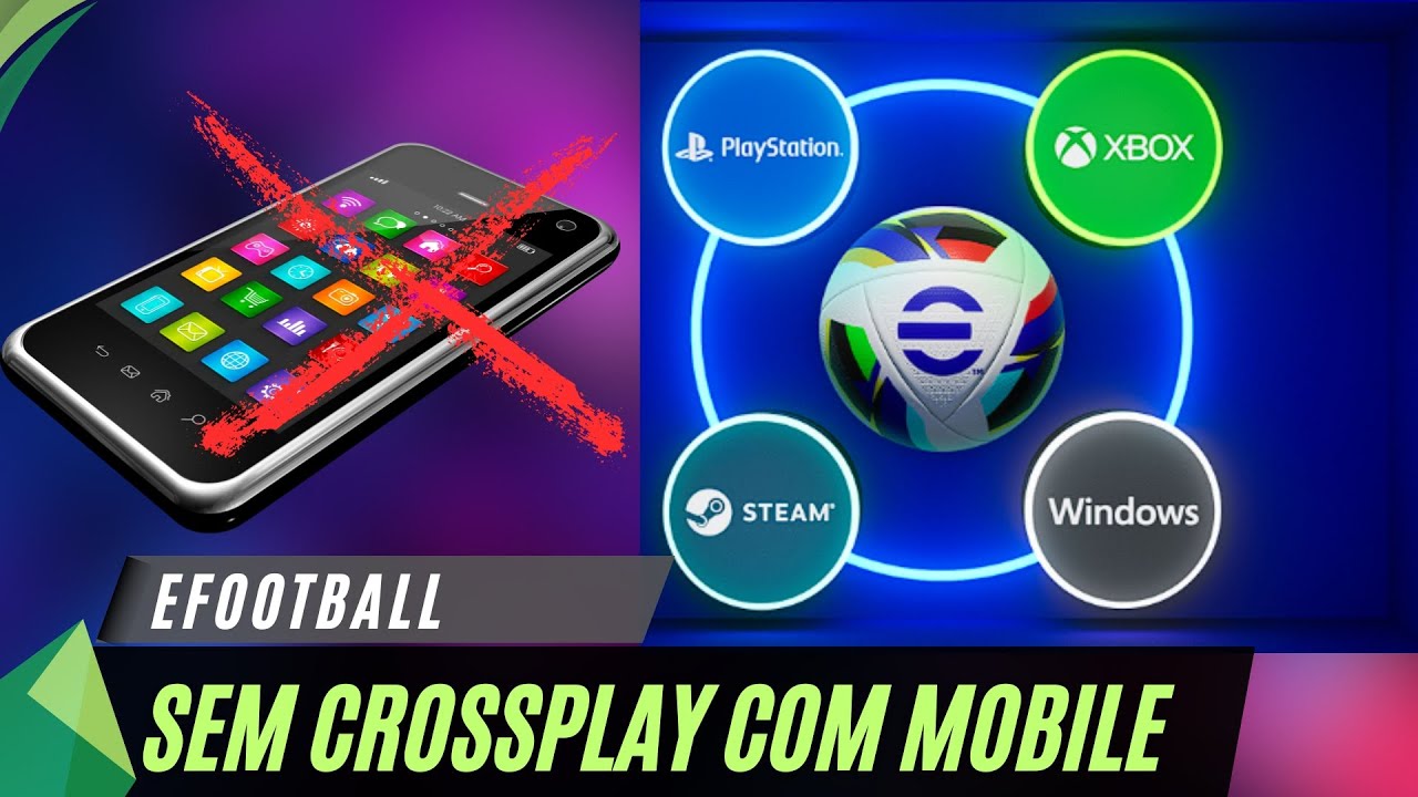 KONAMI DESISTIU DO CROSSPLAY COM MOBILE NO EFOOTBALL SEGUNDO FONTE!