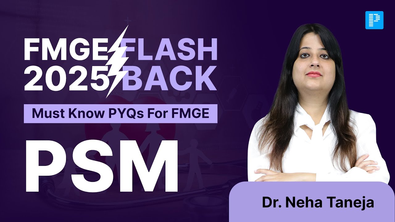 Revise PSM PYTs for FMGE with Dr. Neha Taneja | Flashback 2025