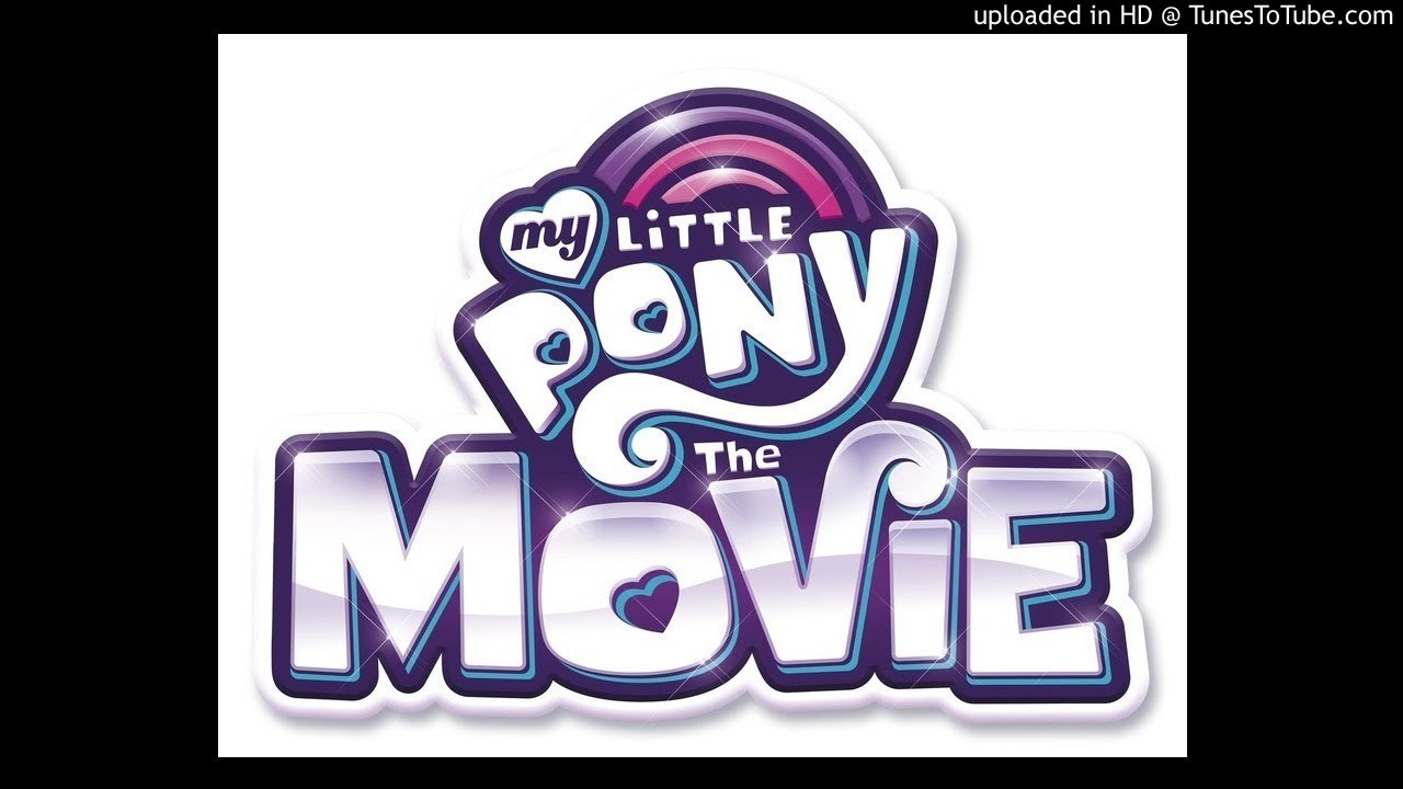 My Little Pony Movie We Got This Together Official Instrumental