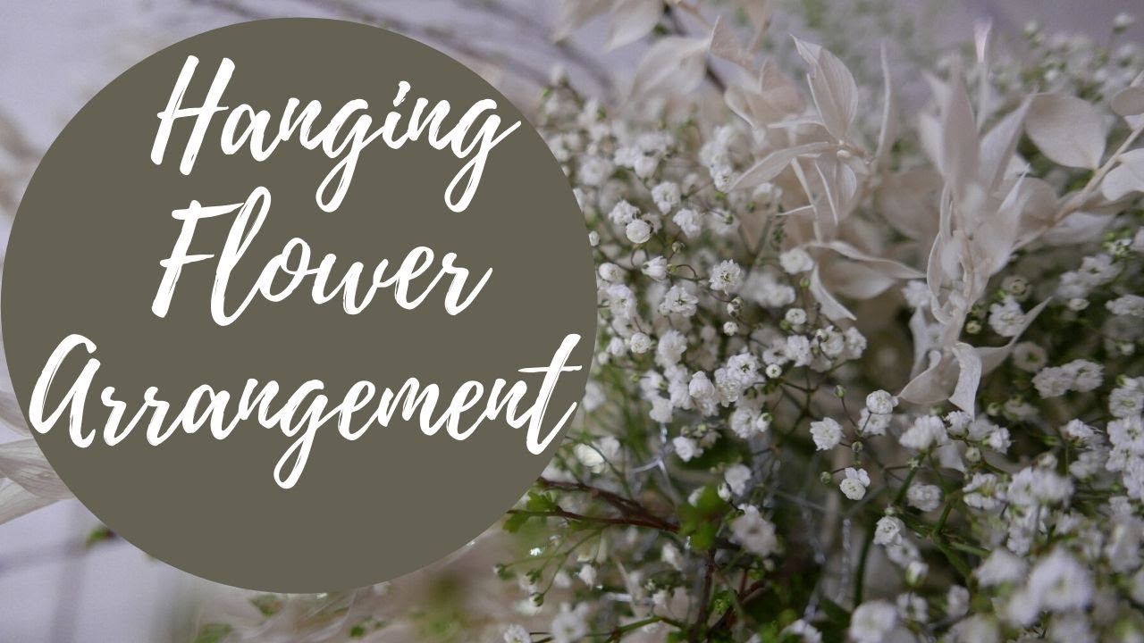 HANGING FLOWER ARRANGEMENT - DIY Flower Project [2020]