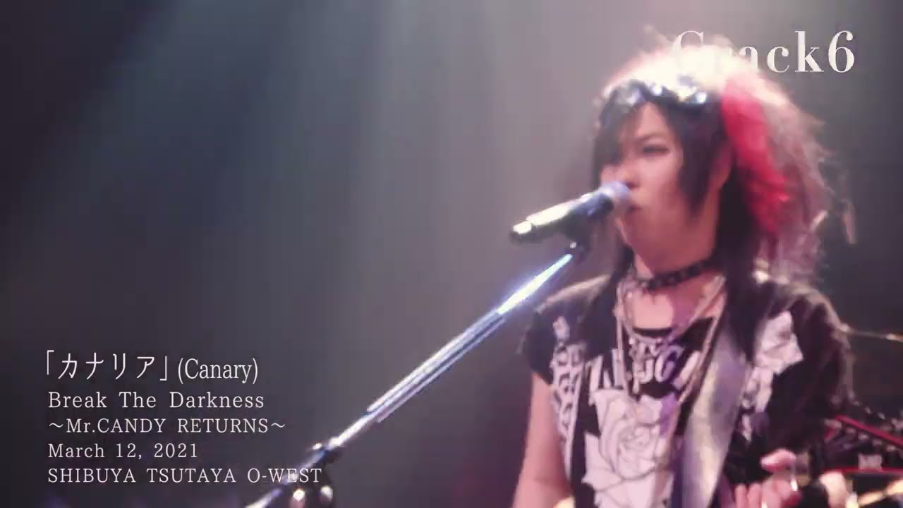 Crack6 「Break The Darkness 〜Mr.CANDY RETURNS〜」