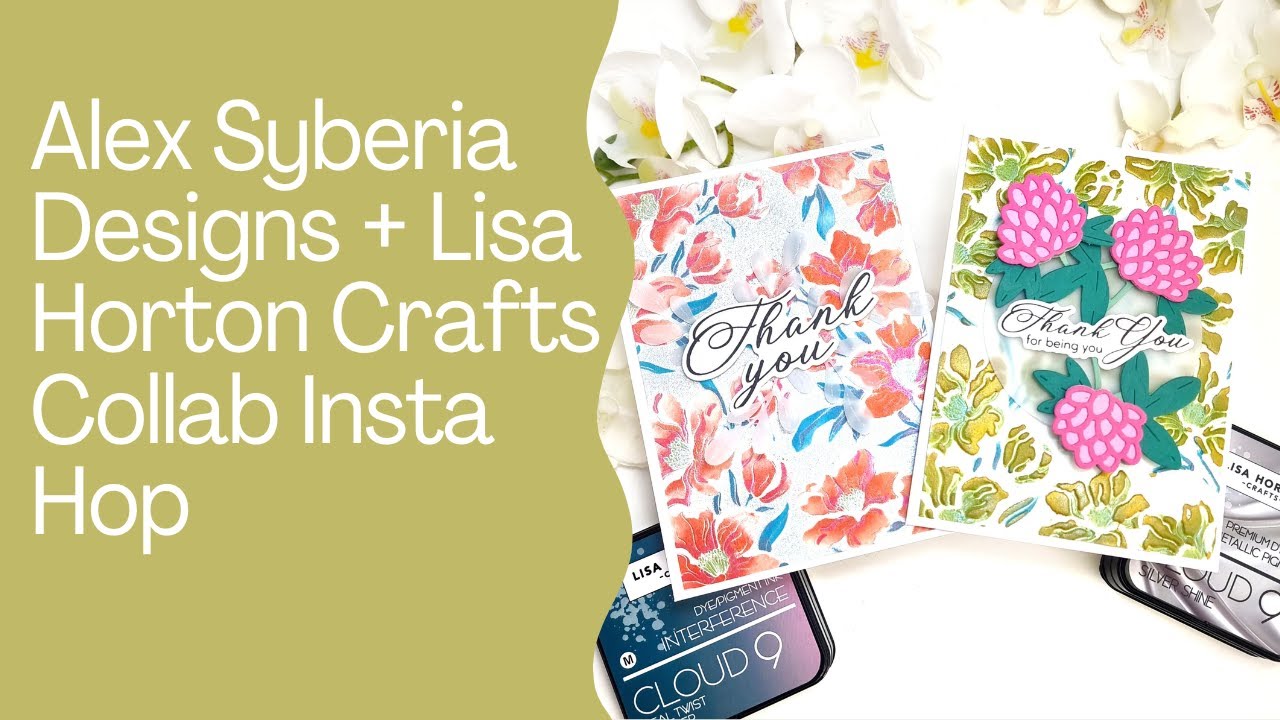 Alex Syberia Designs + Lisa Horton Crafts Collab Insta Hop