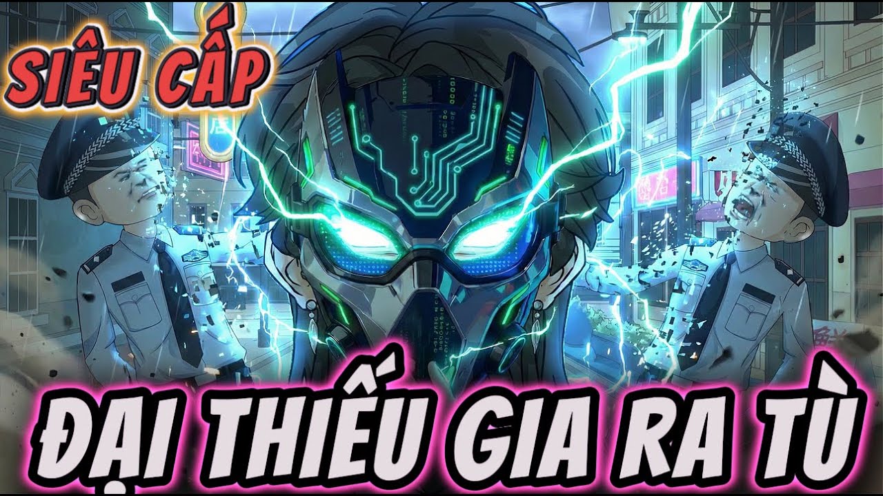 FULL VERSION | SIÊU CẤP ĐẠI THIẾU GIA RA TÙ - TÔI NHẬN TRUYỀN THỪA TỪ 108 VỊ ĐẠI CA | NỮ vietsub