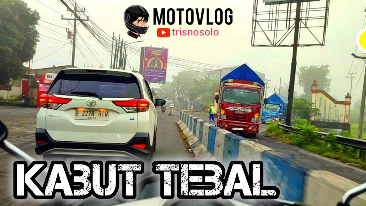Motovlog 205 Kabut Tebal Jarak Pandang Terbatas