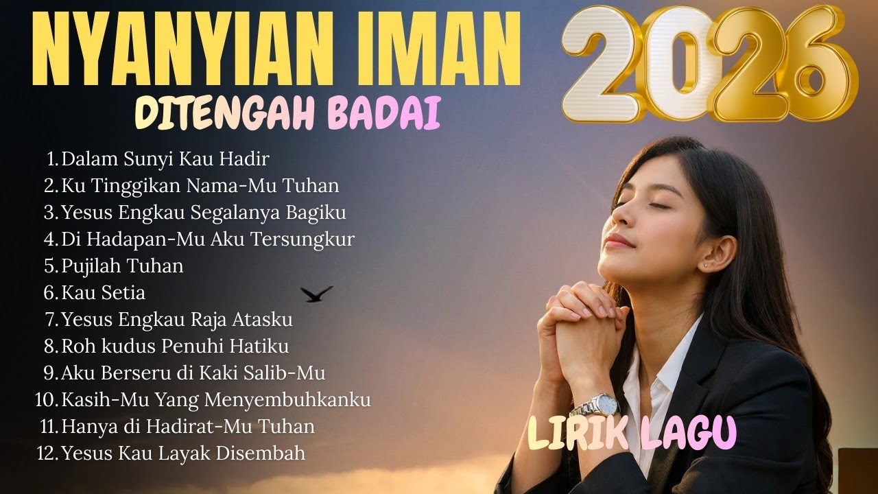 Kumpulan Lagu Rohani Penyejuk Hati || Selamat Pagi Bapa - Dalam Sunyi Kau Hadir,Yesus
