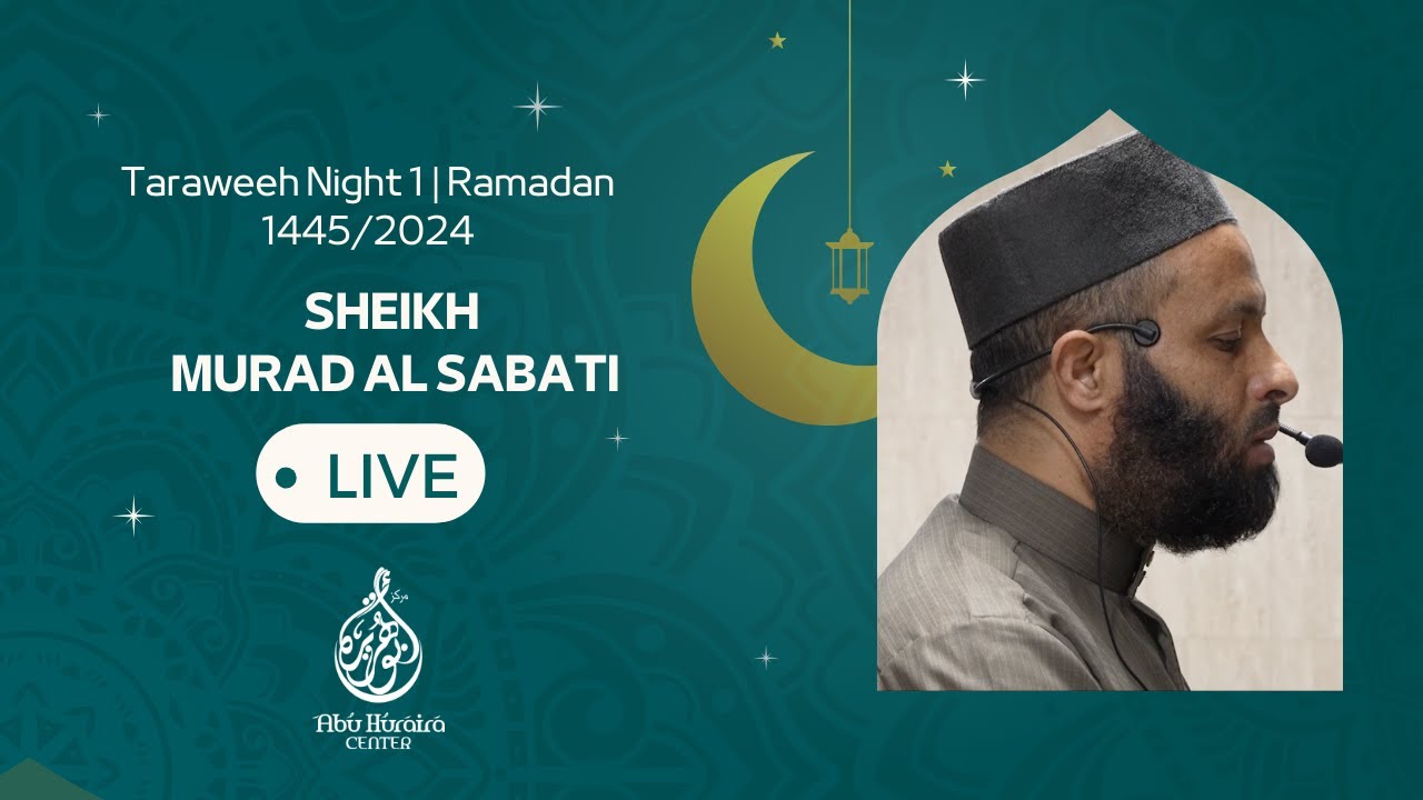 Taraweeh Night 1 | Ramadan 1445/2024 with  Sheikh Murad Al Sabati | Surah Al-Baqarah, Part One