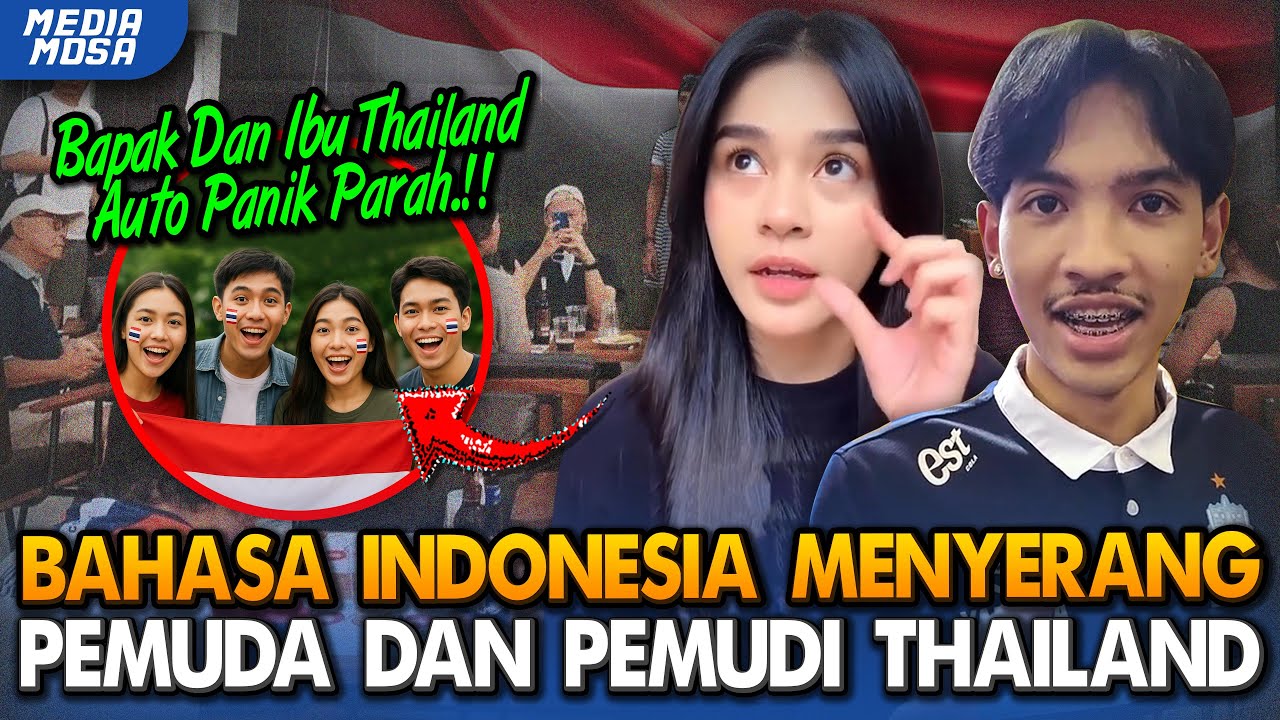 MERINDING‼️Orang Tua Thailand Panik⁈ Bahasa Indonesia Menyerang Anak Muda Thailand‼ #bahasaindonesia