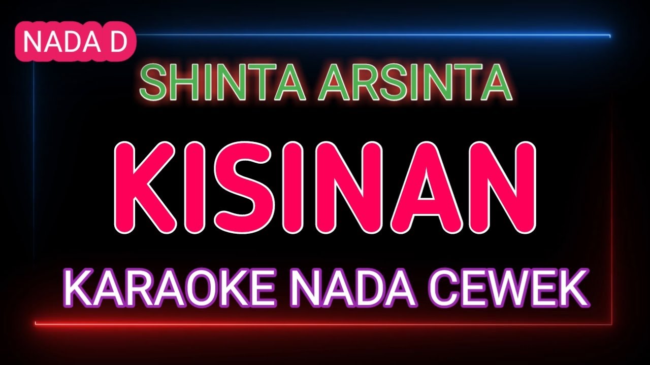 KISINAN - SHINTA ARSINTA - Karaoke Nada Cewek