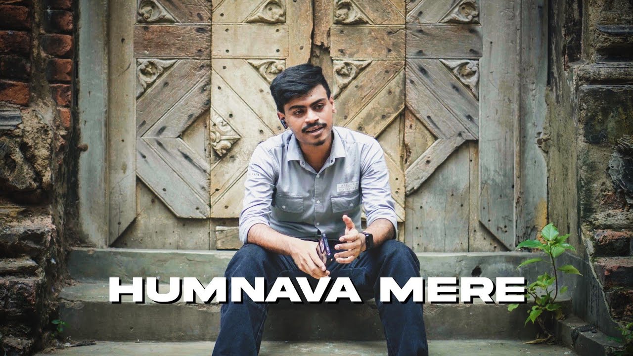 Humnava Mere Song | Jubin Nautiyal | Cover Music Video by Sagar