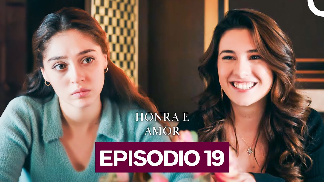 Honra e Amor Episódio 19 (Dublado Em Português)