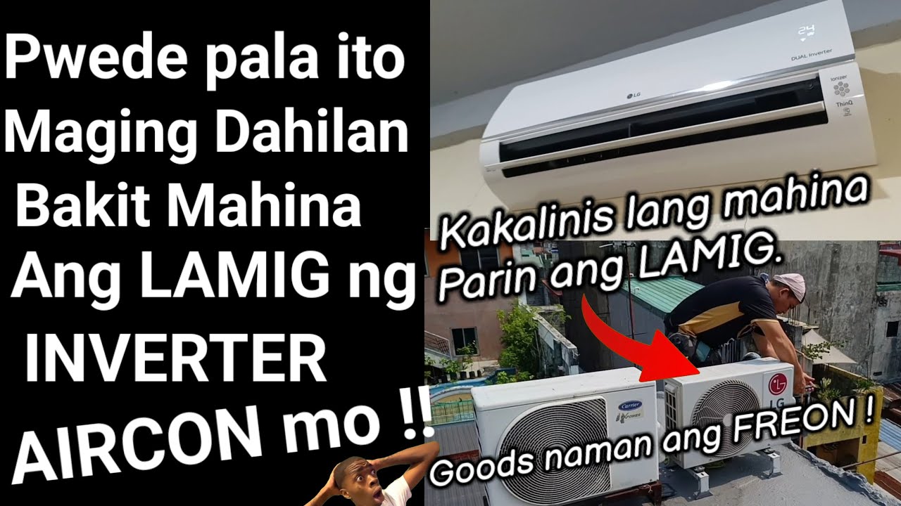 Pwede pala ito maging DAHILAN Bakit  Humihina ang  LAMIG ng Inverter Aircon mo Goods naman ang FREON