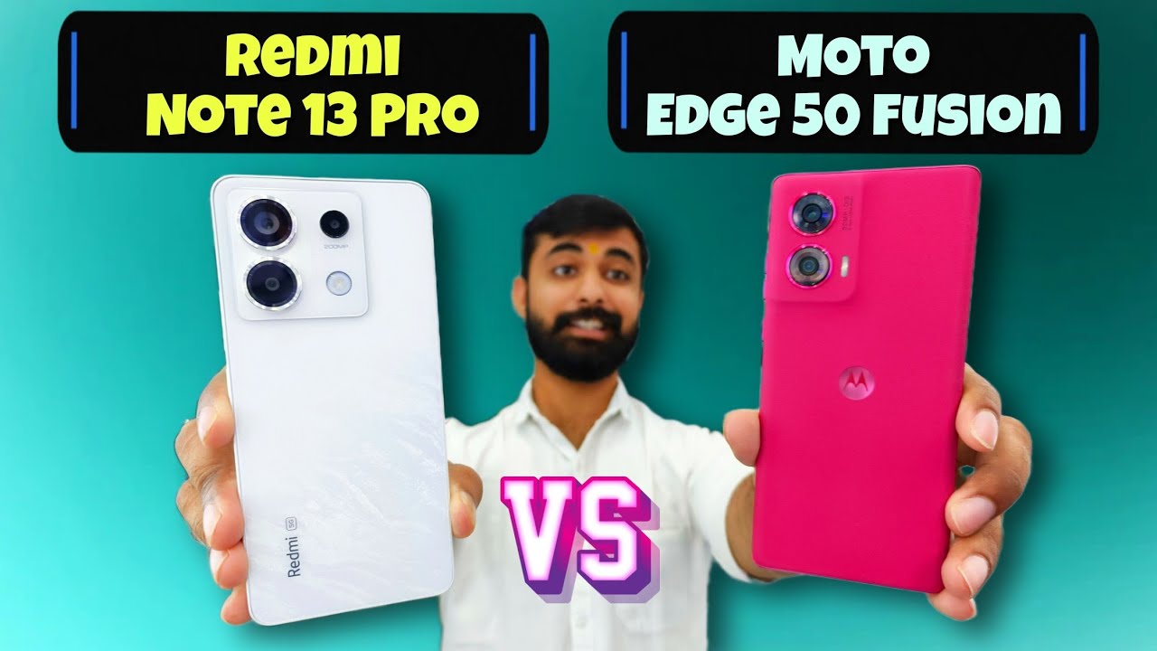 MOTO Edge 50 fusion Vs Redmi Note 13 pro Comparison
