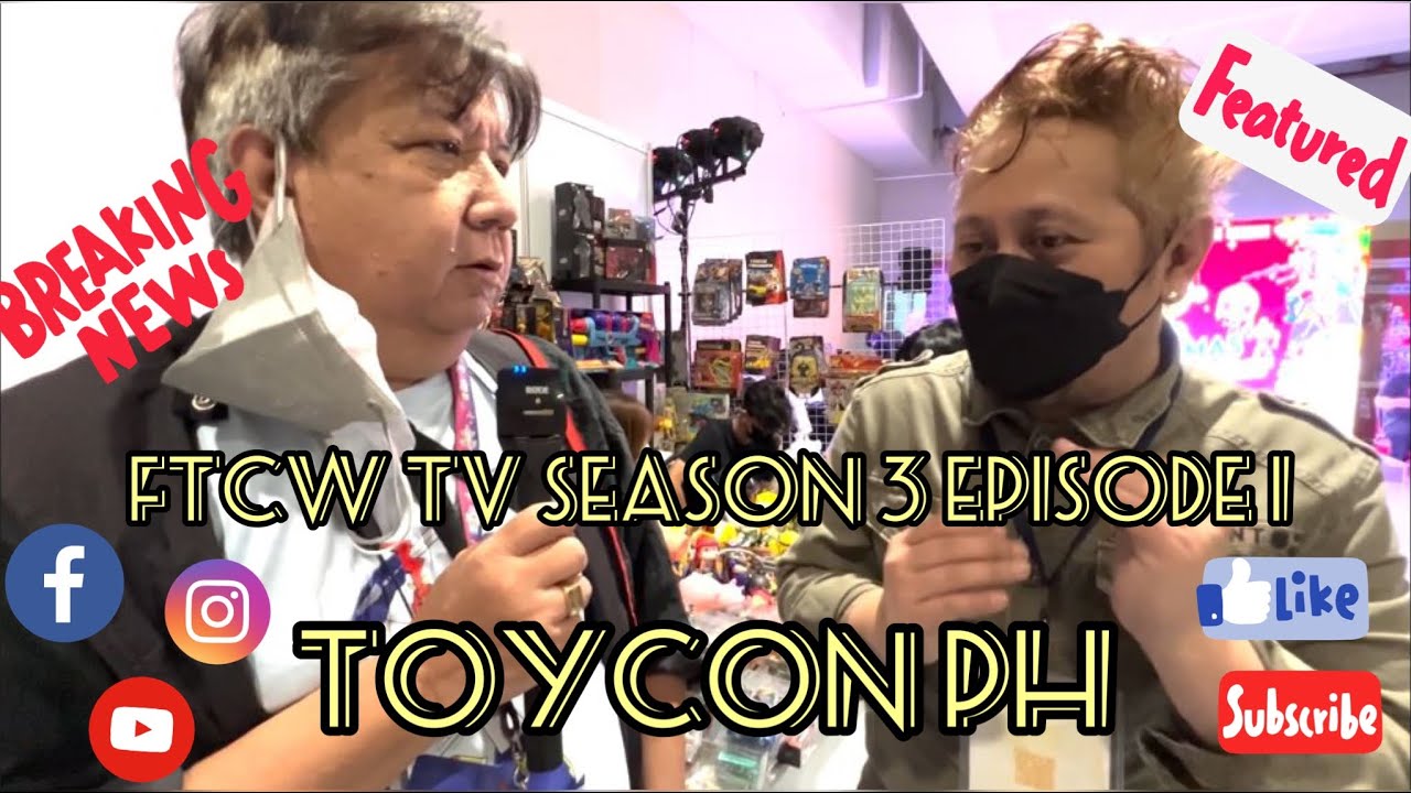 FTCW TV,  season 3, ep1  Toy Con/Toy Fair, Feat. Vic Yap & Rain Hao.