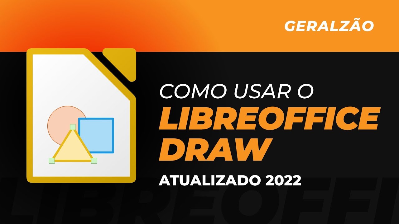 Como usar o LIBREOFFICE DRAW 7.3 (Atualizado 2022)