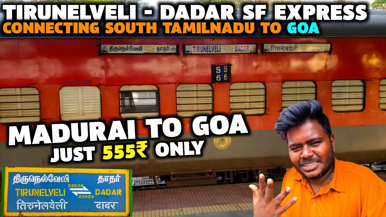 🚂Tirunelveli to Dadar SF Express | Direct Train for Goa!