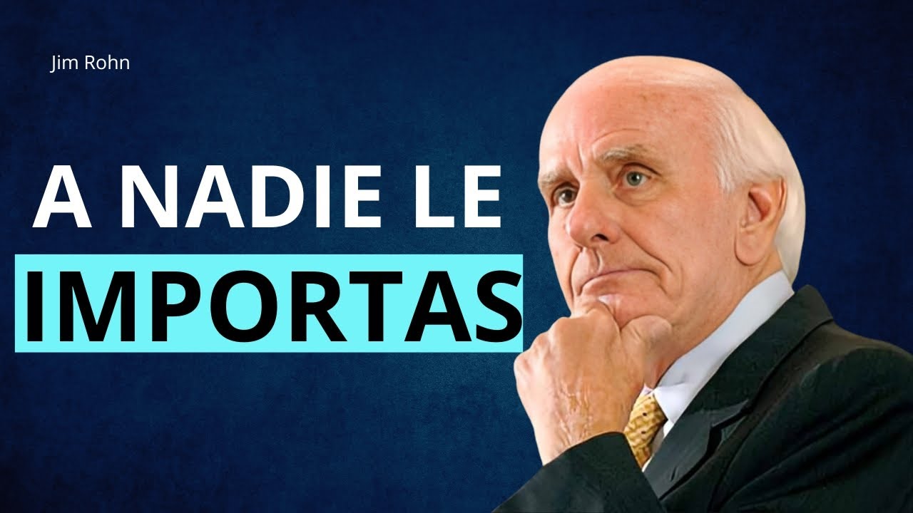 Jim Rohn: No importa cómo te sientas | La clave del éxito