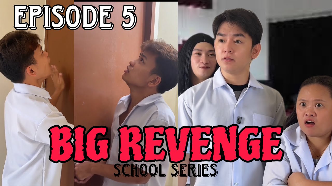 EPISODE 5| BIG REVENGE | SCHOOL SERIES 