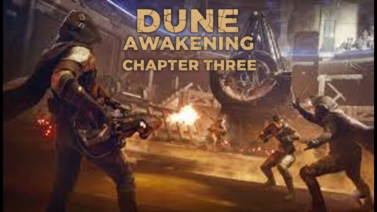 Dune Awakening - Chapter Three