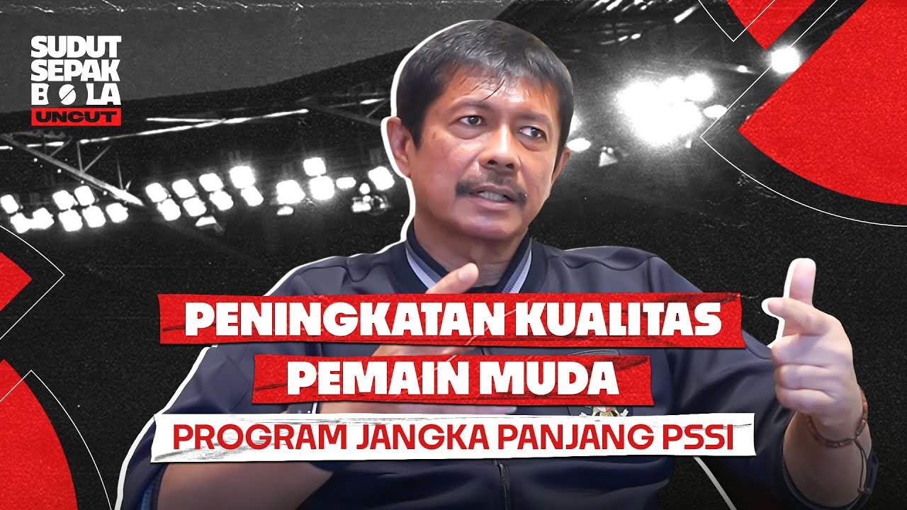 INDRA SJAFRI; TIMNAS INDONESIA SENIOR BUTUH PRESTASI, PELATIH DIBEBASKAN CARI BERBAGAI CARA?