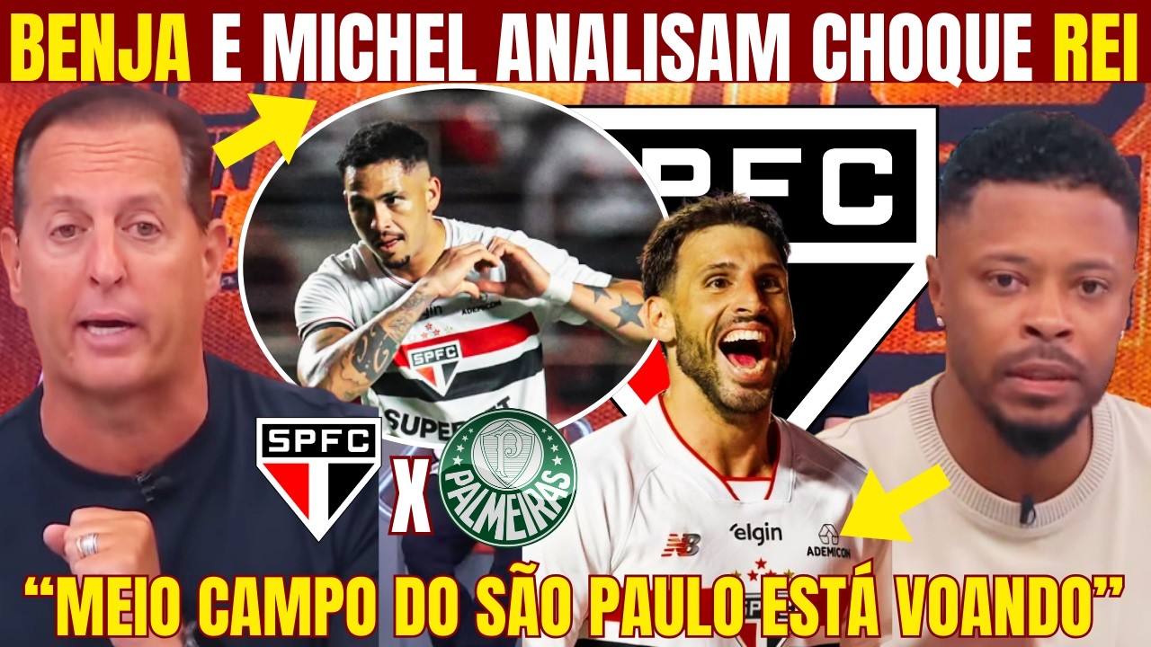 BENJA E MICHEL ANALISAM O SÃO PAULO EM JOGO QUE VALE VAGA NA FINAL DO PAULISTÃO! 
