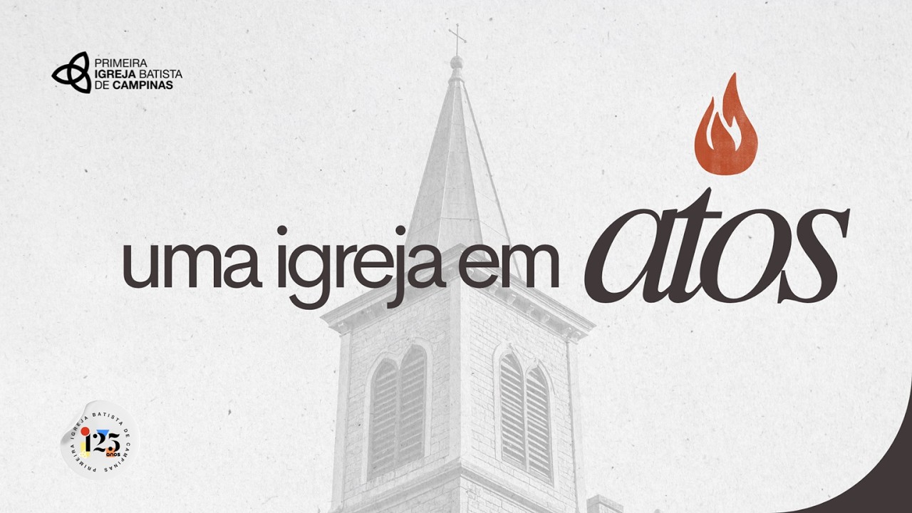 Uma Igreja em Atos: Celebração Manhã - 08 de fevereiro | Pr.André William