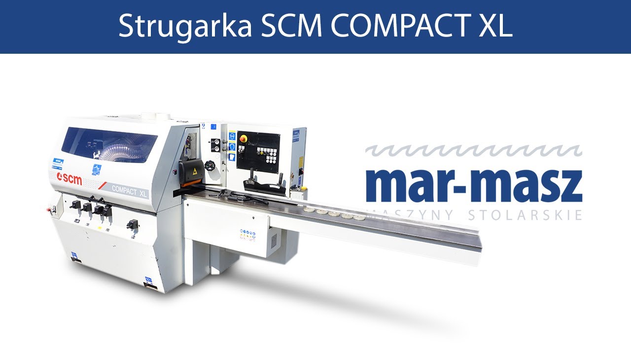 Strugarka czterostronna SCM COMPACT XL - Mar-Masz | Woodworking Machines