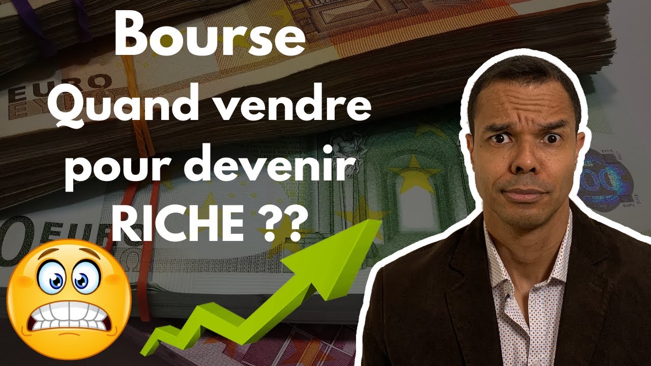 Bourse - Quand faut il vendre pour faire fortune?