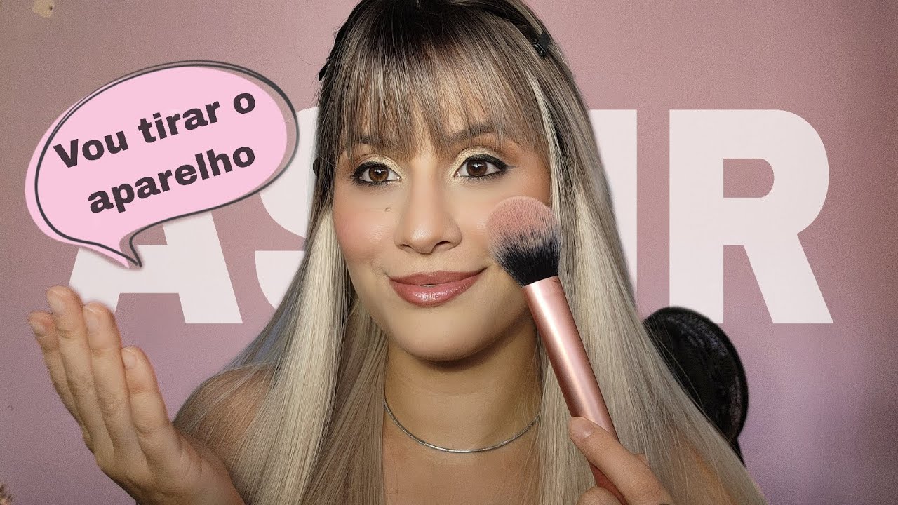 ASMR - Maquiando e Conversando 💄 Vou tirar o aparelho  ✨️
