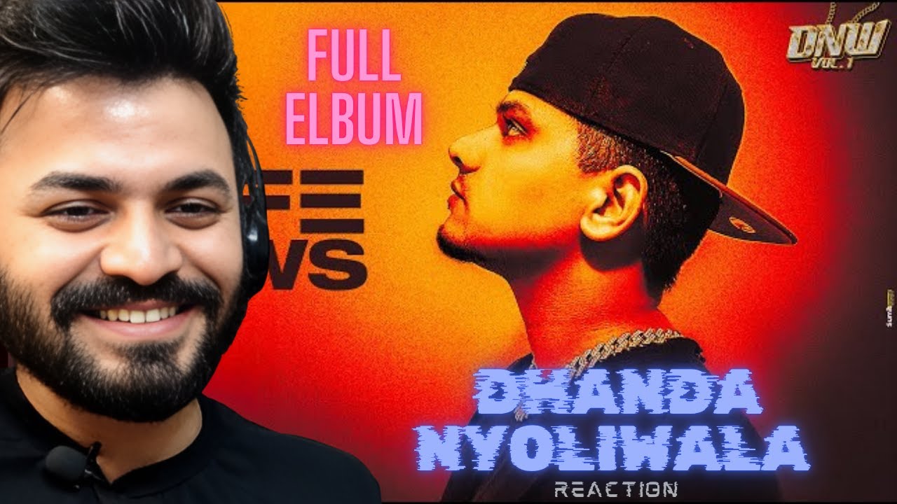 Dhanda Nyoliwala – DNW Vol. 1 Full Album - Reaction by Ashish Gaur